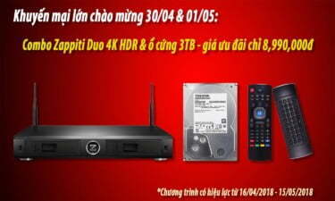 Khuyến mại combo Zappiti Duo 4K HDR & ổ cứng 3TB - chào mừng 30/04 & 01/05 | HDnew - Chia sẻ đam mê