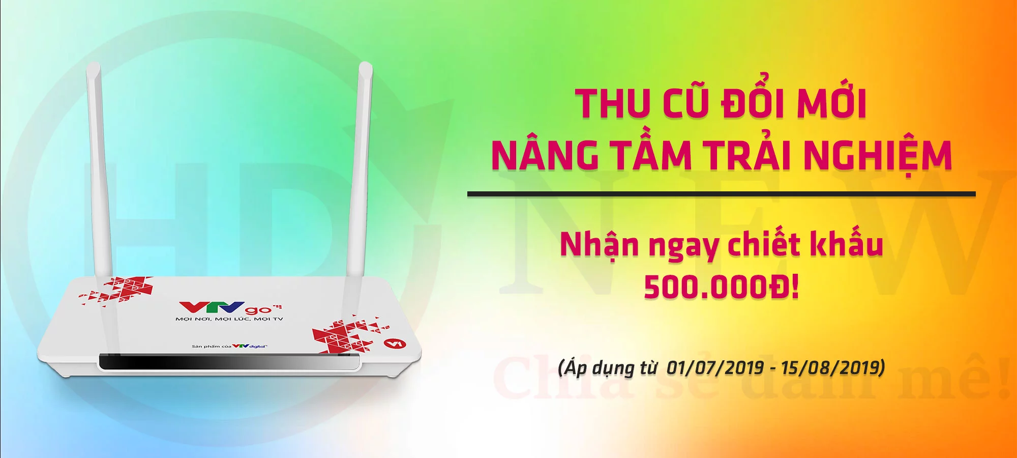Thu cũ đổi mới, nâng tầm trải nghiệm cùng VTVGo | HDnew - Chia sẻ đam mê